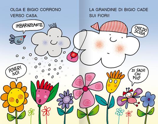La nuvola Olga e Bigio. Stampatello maiuscolo