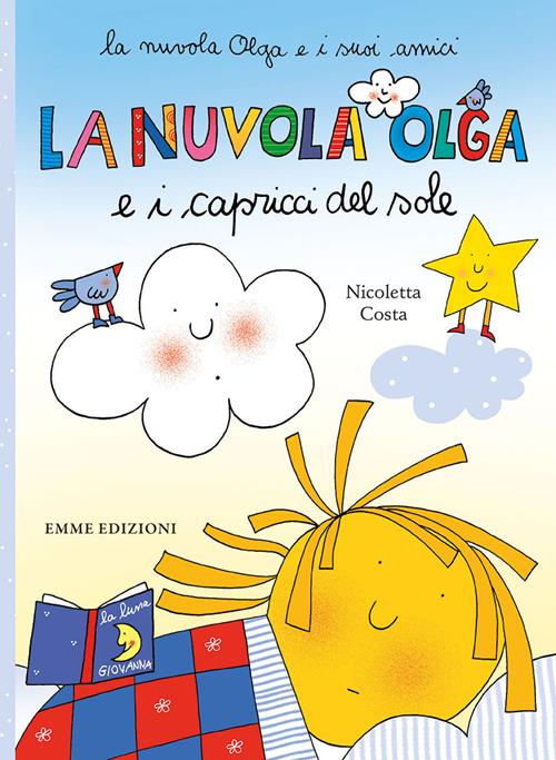 Nuvola Olga e i capricci del sole. Ediz. a colori